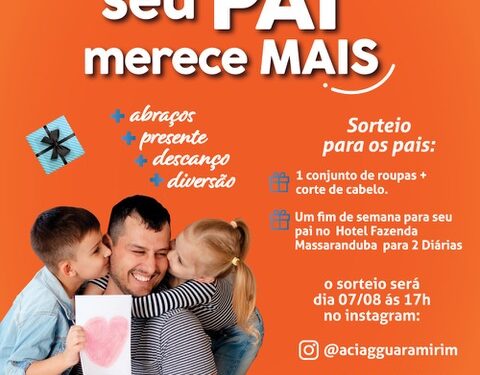 Aciag lança campanha “seu Pai merece mais” para estimular vendas no comércio local