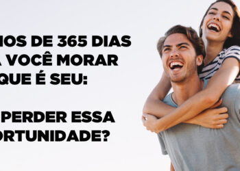 MENOS DE 365 DIAS PRA VOCÊ MORAR NO QUE É SEU