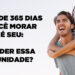 MENOS DE 365 DIAS PRA VOCÊ MORAR NO QUE É SEU