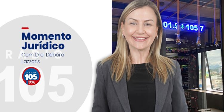 Momento Jurídico com a Dr. Débora Lazzaris