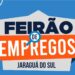 Jaraguá do Sul vai sediar o 1º Feirão de Empregos em fevereiro