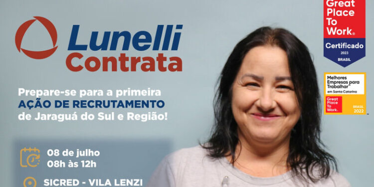 Empresa Lunelli promove hoje (08) a primeira ação de recrutamento de Jaraguá do Sul e região