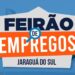 Feirão de Empregos de Jaraguá do Sul muda de local