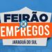 Jaraguá do Sul terá 2º Feirão de Empregos em fevereiro
