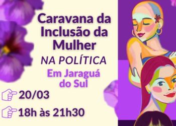 Maior evento de apoio a inclusão das mulheres na política do Vale do Itapocu acontece hoje (20)