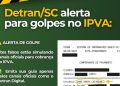 Detran/SC alerta para golpes no pagamento do IPVA