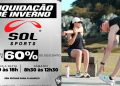 Liquidação de inverno da Sol Store entra na última semana com descontos de até 60% em Jaraguá do Sul
